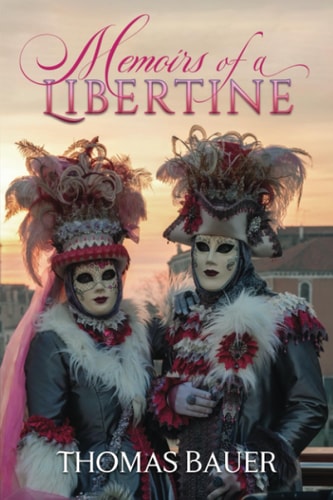 Memoirs of a Libertine A Modern Picaresque Tale