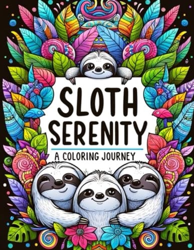 Sloth Serenity A Coloring Journey