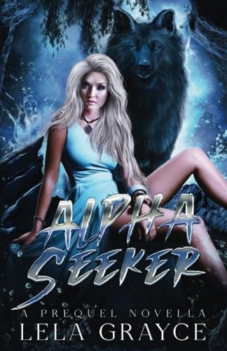 Alpha Seeker A Prequel Novella