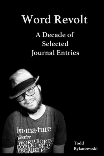 Word Revolt A Decade of Selected Journal Entries