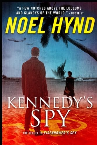 Kennedy's Spy A Spy Story