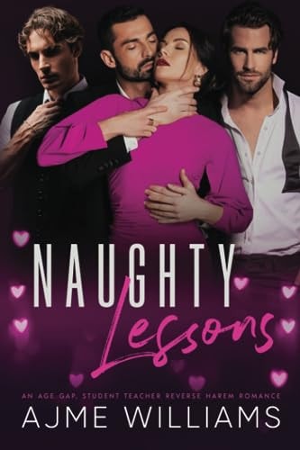 Naughty Lessons An Age Gap, Student Teacher Reverse Harem Romance