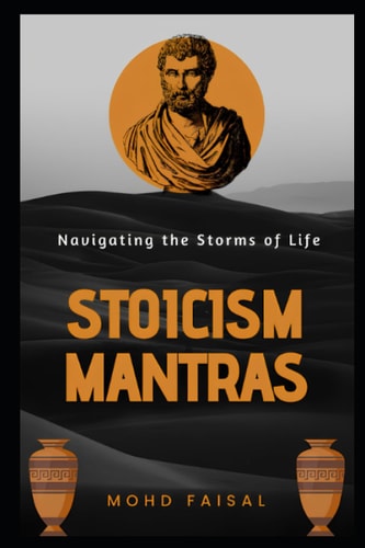 Stoicism Mantras Navigating the Storms of Life