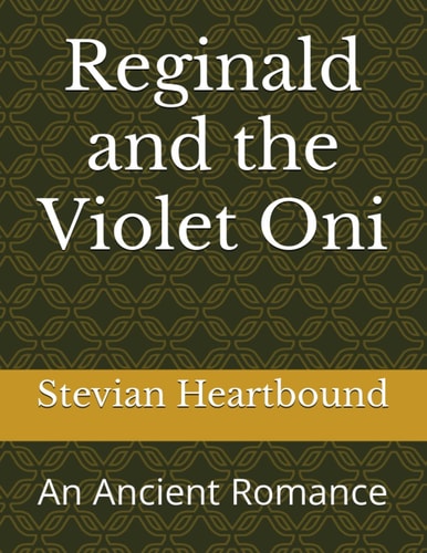 Reginald and the Violet Oni An Ancient Romance