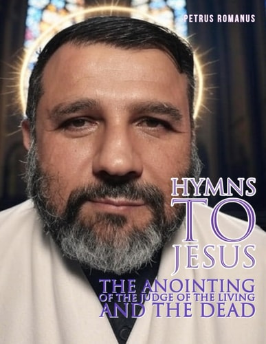 Hymns to Jesus The Anointing of the Judge of the Living and the Dead