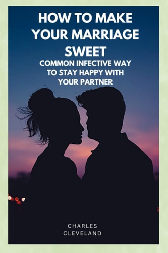 How to Make Your Marriage Sweet Common Infective Way to Stay Happy with Your Partinar
