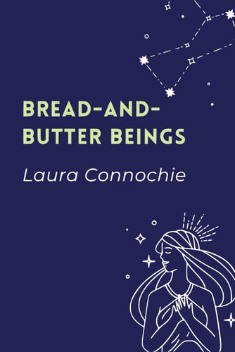 Bread-and-Butter Beings