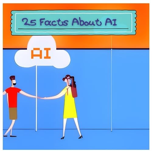 25 Facts About Artificial Intelligence Discover the World of AI for Kids