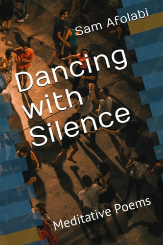 Dancing with Silence Meditative Poems