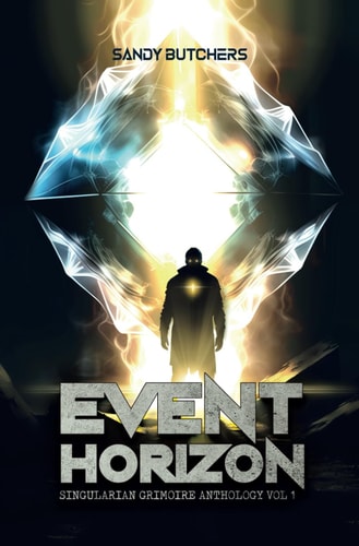 Event Horizon Singularian Grimoire Anthology Vol. 1
