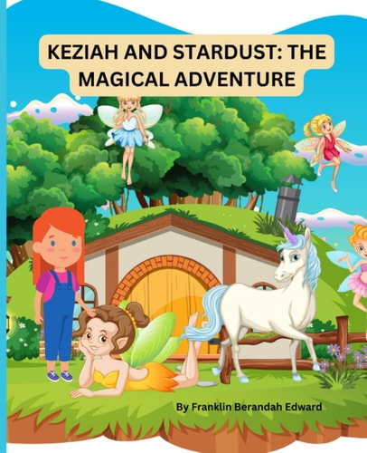 Keziah and Stardust The Magical Adventure