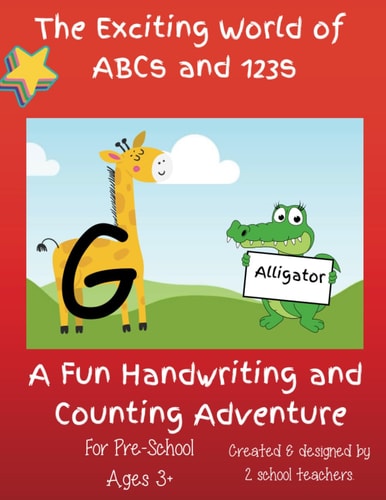 The Exciting World of ABCs and 123s A Fun Handwriting and Counting Adventure