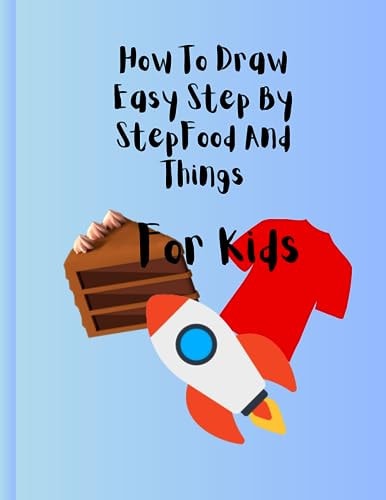 How To Draw Step By Step For Kids Great for Kids who Want to Learn to Draw
