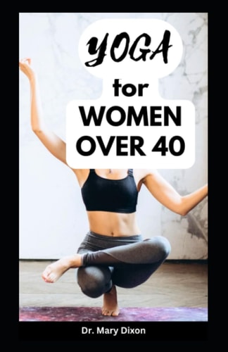 Yoga for Women Over 40 Easy Workout to Gain Strength, Stability and Balance