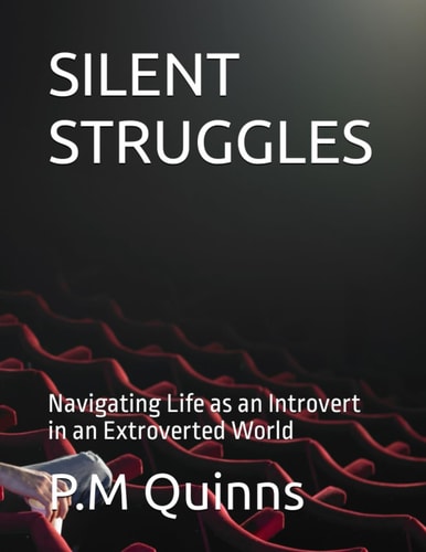 Silent Struggles Navigating Life as an Introvert in an Extroverted World