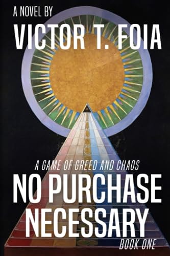 No Purchase Necessary A Game of Greed and Chaos - Book One
