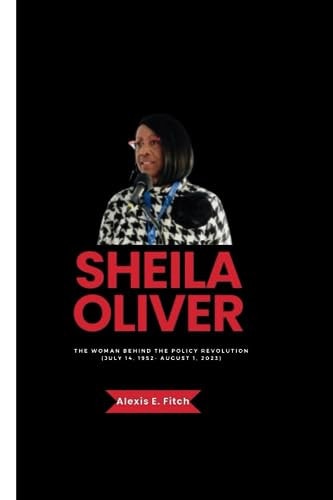 Sheila Oliver The Woman Behind the Policy Revolution (July 14, 1952- August 1, 2023)
