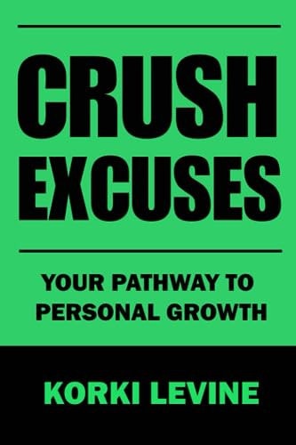 Crush Excuses Your Path to Personal Growth