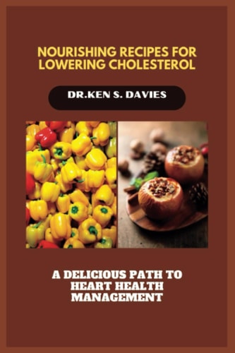Nourishing Recipes for Lowering Cholesterol A Delicious Path to Heart Health Management