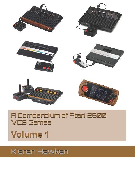 A Compendium of Atari 2600 VCS Games: Volume 1