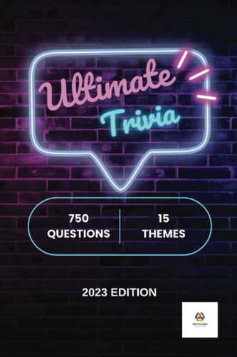 Ultimate Trivia 2023 750 Questions on 15 Themes For Everyone