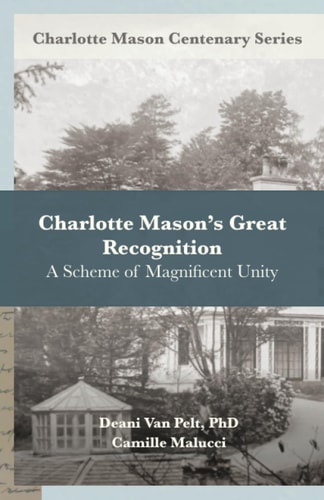 Charlotte Mason's Great Recognition A Scheme of Magnificent Unity