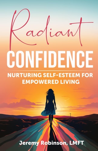 Radiant Confidence Nurturing Self-Esteem for Empowered Living