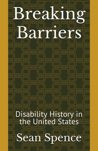 Breaking Barriers Disability History in the United States