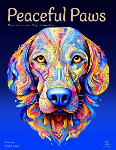 Peaceful Paws An Adult Coloring Book Featuring Mandala-Inspired Dog Breed Illustrations
