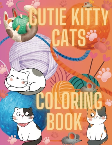 Cutie Kitty Cats Coloring Book