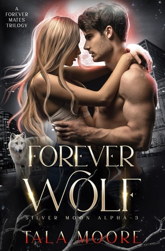 Forever Wolf A Forever Mates Trilogy
