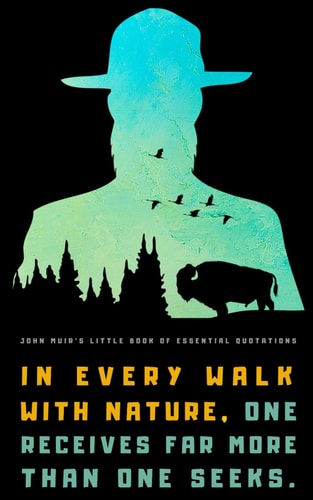 John Muir's Little Book of Essential Quotations