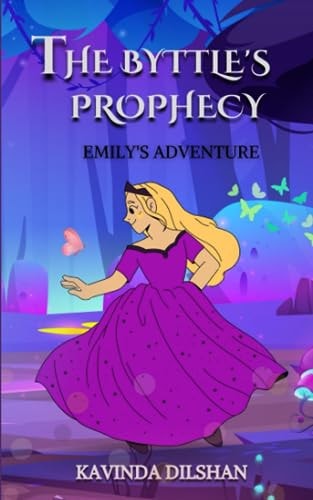 The Byttle's Prophecy Emily's Adventure