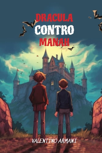 Dracula Contro Manah Level B1 with Parallel Italian-English Translation