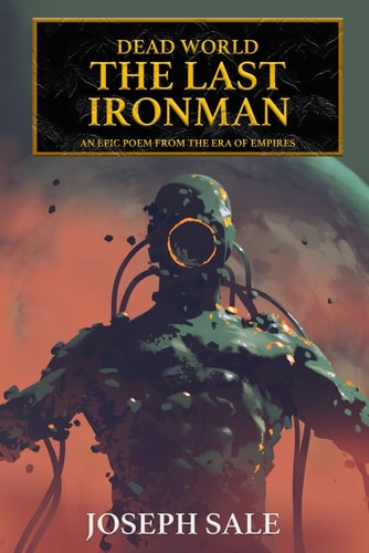 The Last Ironman A Dead World Legend