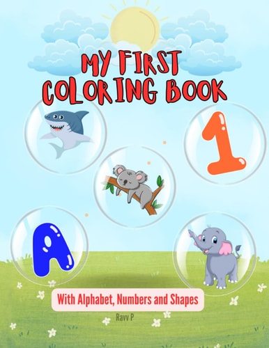 My First Coloring Book Numbers, Shapes, Alphabets, and More Fun Icons!: Creative Kids Coloring Book