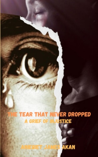 The Tear That Never Dropped A Grief of Injustice