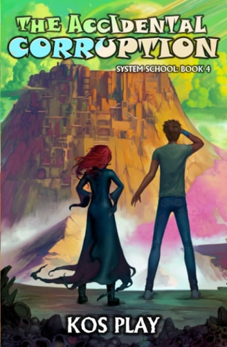 The Accidental Corruption A LitRPG Adventure