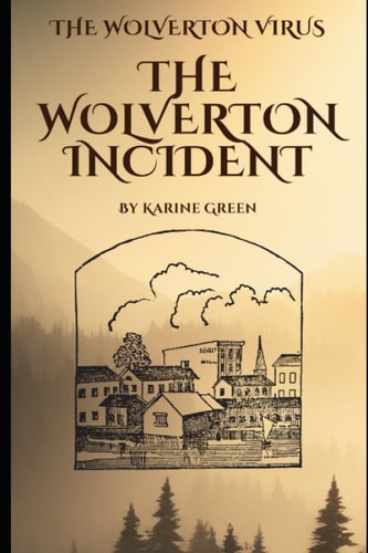 The Wolverton Incident The Wolverton Virus