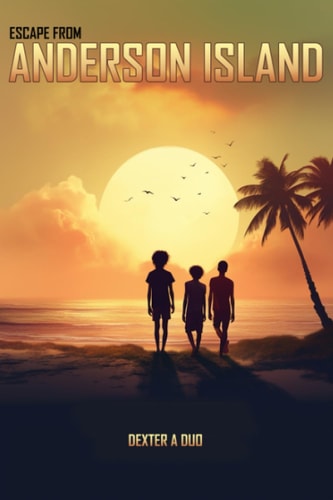 Escape From Anderson Island A Family's Quest For Survival
