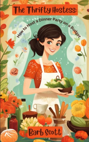 The Thrifty Hostess How to Host a Dinner Party on a Budget