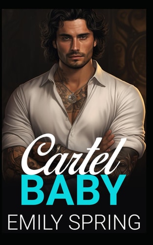 Cartel Baby Bad Boy Surprise Pregnancy Romance