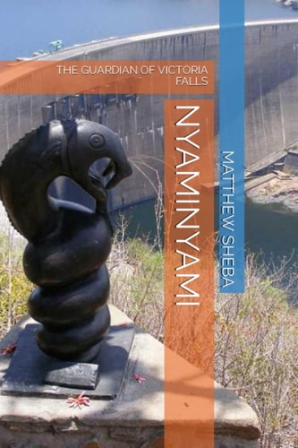 Nyaminyami The Guardian of Tvictoria Falls
