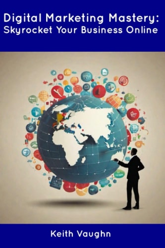 Digital Marketing Mastery Skyrocket Your Business Online