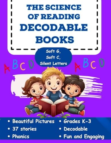 The Science of Reading Decodable Books Soft G, Soft C, and Silent Letters