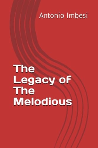 The Legacy of The Melodious