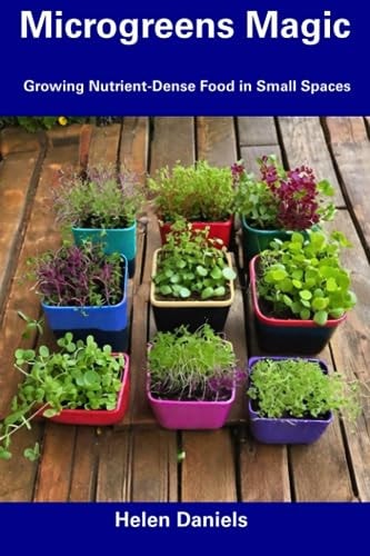Microgreens Magic Growing Nutrient-Dense Food in Small Spaces