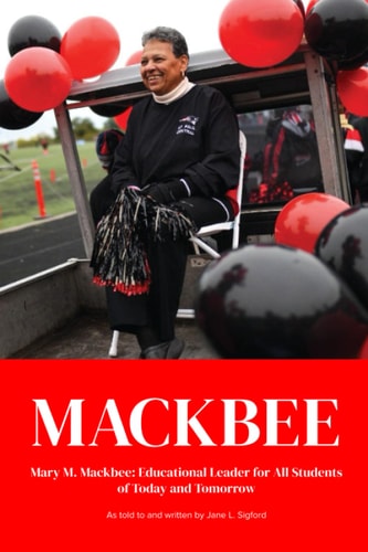 Mackbee Educational Leader for All Kids Past, Present, and Future
