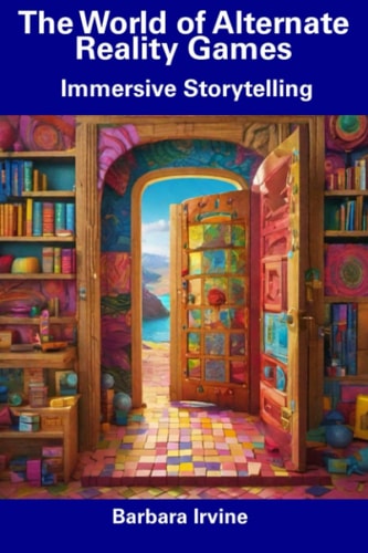 The World of Alternate Reality Games Immersive Storytelling