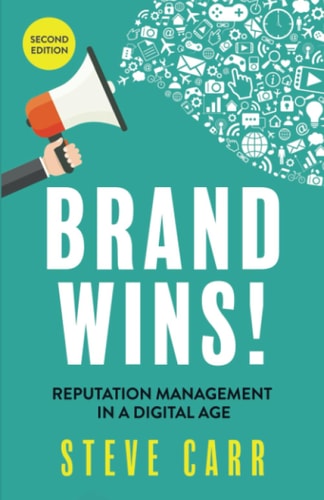 Brand Wins! Reputation Management in a Digital